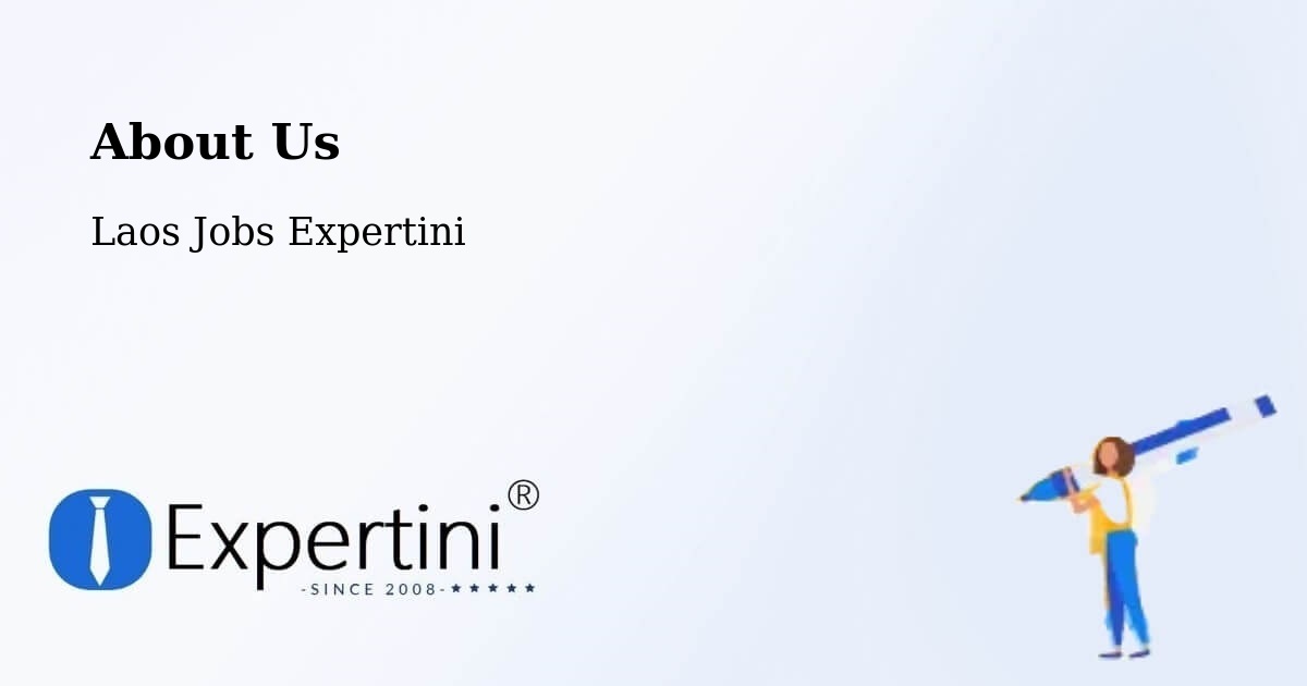 About Expertini Recruitment Platform  – Attapeu - Attapeu, Laos Jobs Expertini