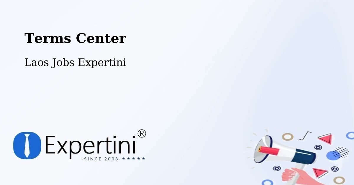Terms of Service – Attapeu - Laos Jobs Expertini